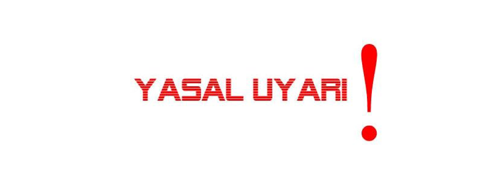 Yasal Uyarı